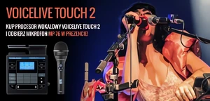 Procesor VoiceLive Touch 2 w promocyjnej cenie. Mikrofon gratis
