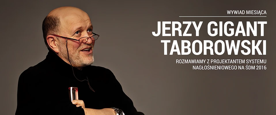 Interview: Jerzy Taborowski - the "Gigant" sound... (ENG)