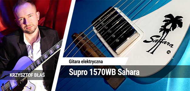 Gitara elektryczna Supro Sahara 1570 WB