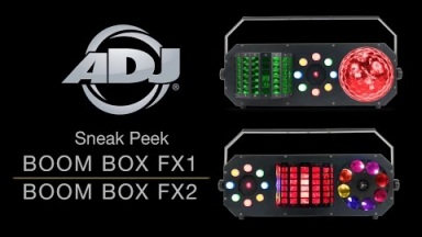 ADJ Boom Box FX1 &amp; Boom Box FX2 Sneak Peek