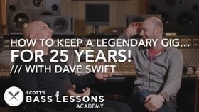 How To Keep A Legendary Gig - In Conversation with Dave Swift /// Scott's Bass Lessons