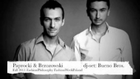 Bueno Bros. DJ SET for Paprocki&amp;Brzozowski fashion show - Fall 2011