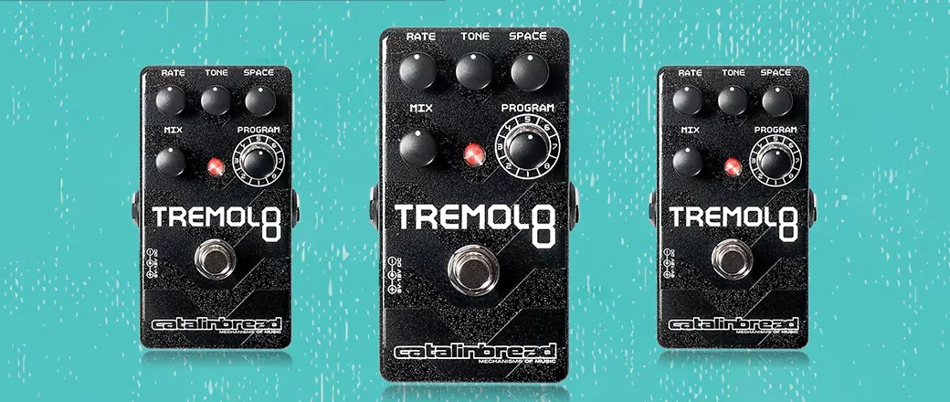 Tremolo 8 Catalinbread to kombajn wśród tremolo