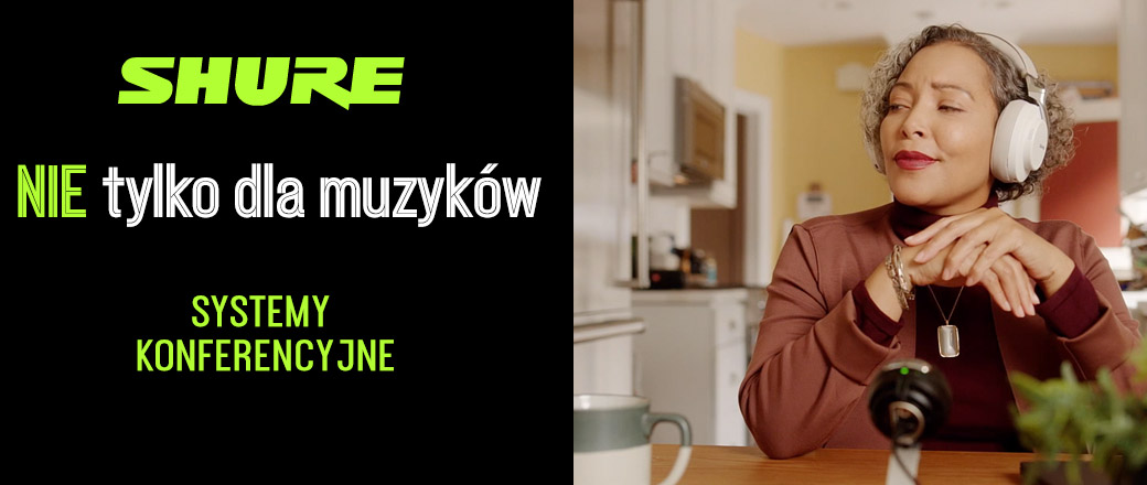 Shure nie tylko dla muzyków!