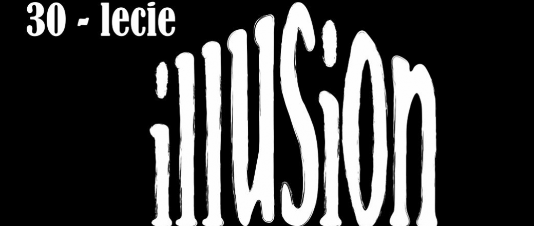 30-lecie ILLUSION w Krakowie