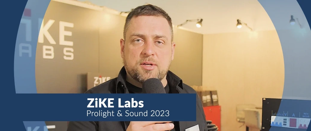 ZiKE Labs: Specjalista od połączeń! na Prolight & Sound