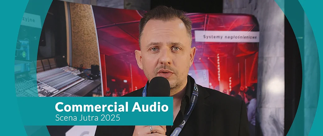 Commercial Audio na Scenie Jutra 2025