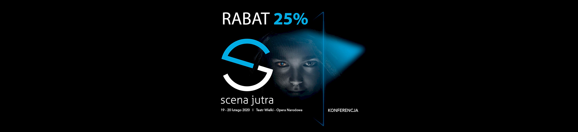 Tylko do końca roku: Rabat 25% na zakup karnetu na konferencję Scena Jutra oraz spektakl gratis!