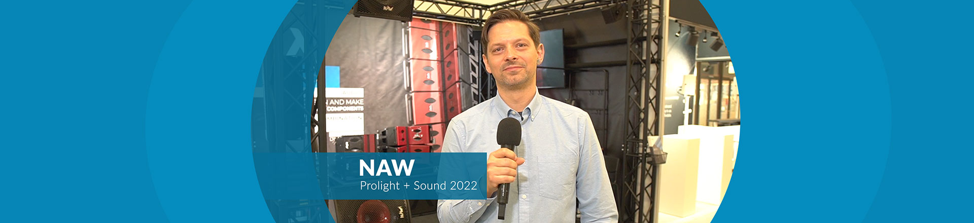 Nagłośnienie NAW Performance Audio na targach Prolight+Sound 2022