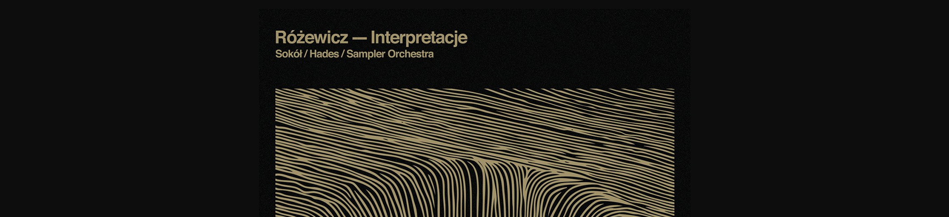 Płyta z muzyką krzyczaną szeptem: "Różewicz - Interpretacje" - Sokół/Hades/Sampler Orchestra