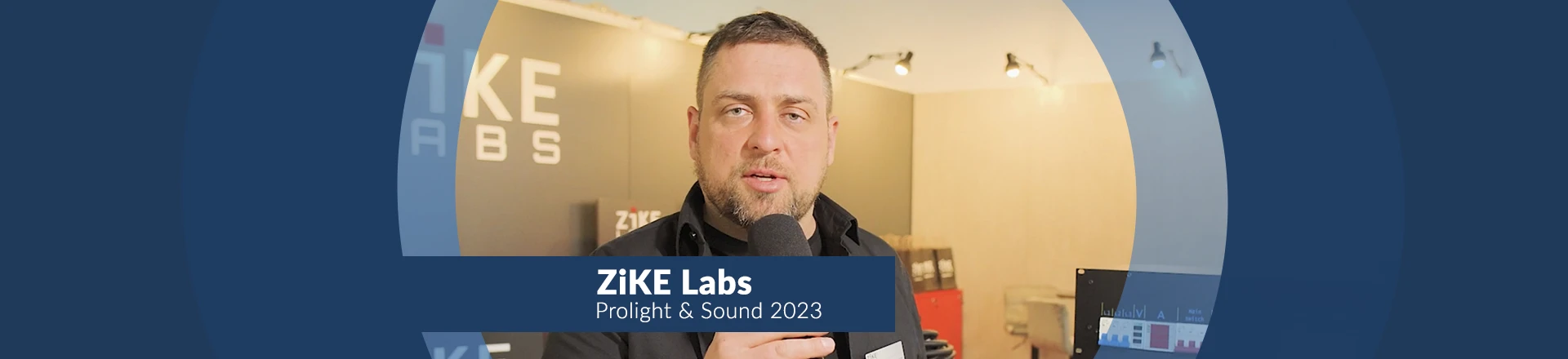 ZiKE Labs na targach Prolight+Sound co nowego?