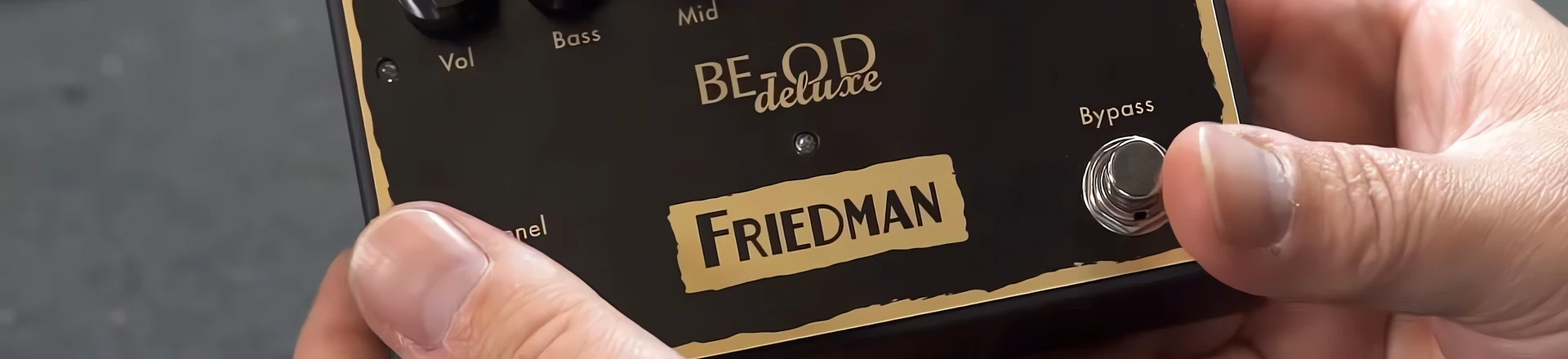 Friedman BE-OD Deluxe - rozbudowana wersja kultowego efektu