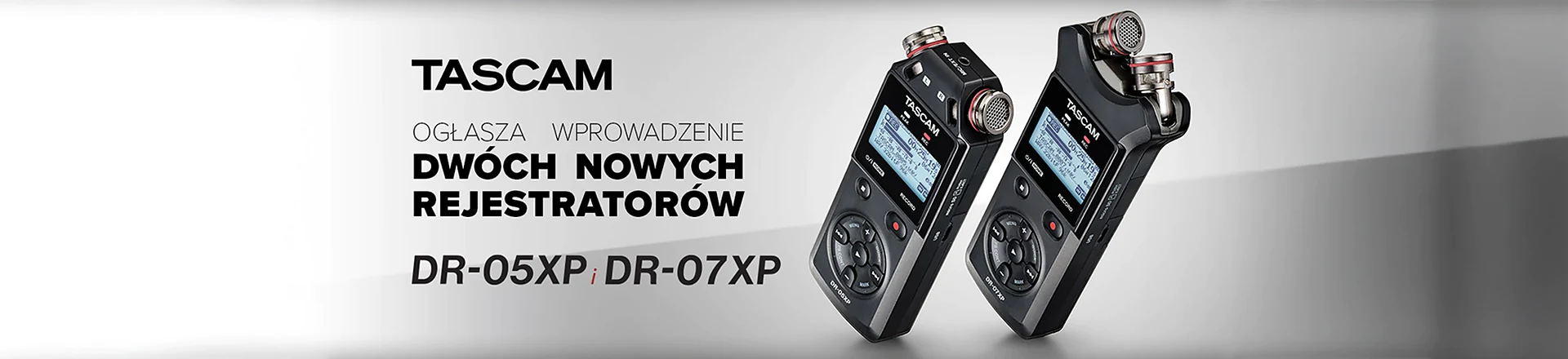 Tascam DR-05XP i DR-07XP - Ręczne rejestratory w odświeżonych wersjach
