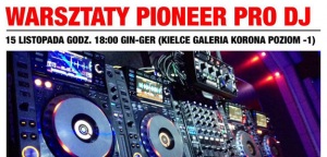 Sprawdź co potrafi Pioneer na warsztatach w Kielcach