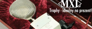 MXL Trophy - mikrofon, który wyraża uczucia...