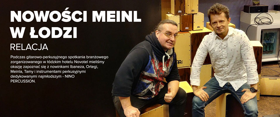 RELACJA: Nowości Meinl, TAMA i Nino Percussion prosto z Łodzi
