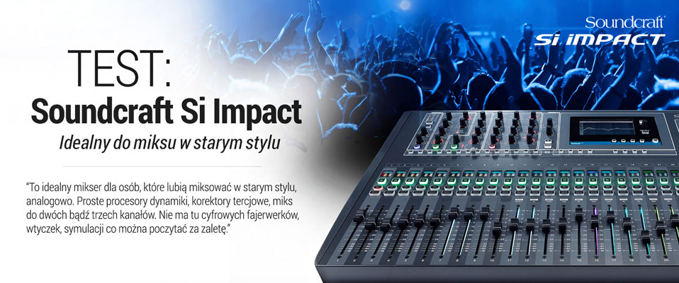 Test miksera cyfrowego Soundcraft Si Impact w Infomusic.pl