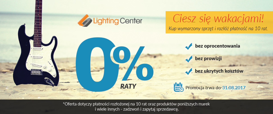 Lighting Center: Raty zero procent tylko do końca wakacji!