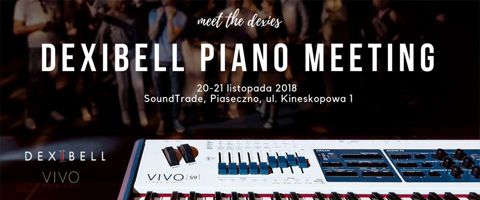 SoundTrade zaprasza na DEXIBELL PIANO MEETING w Piasecznie