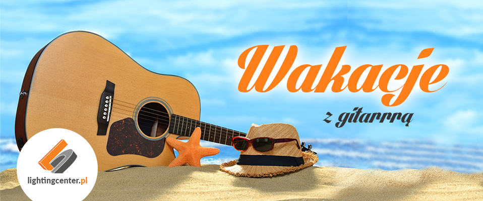 Wakacje z gitarą!