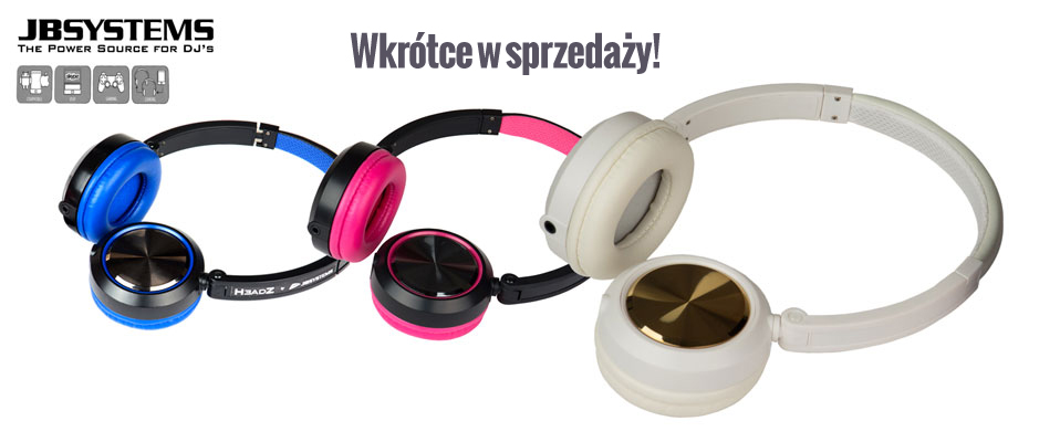 JB Systems HeadZ: Nowe słuchawki dla? Wszystkich!