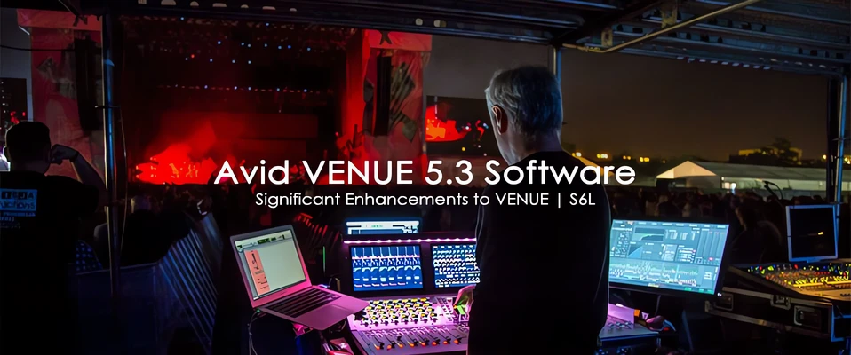 Avid VENUE 5.3 - Najnowsze oprogramowanie dla S6L już dostępne