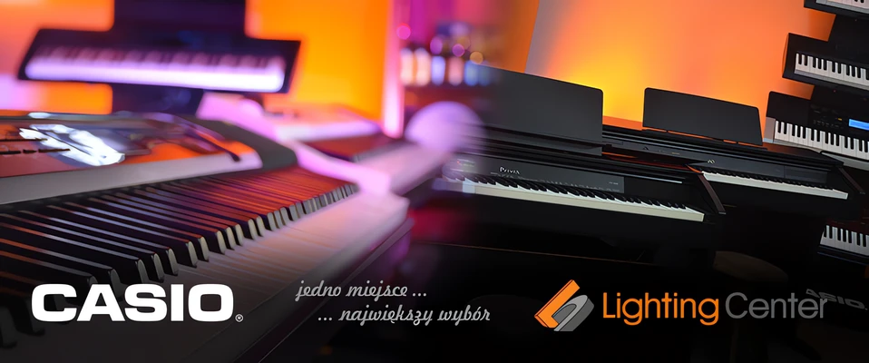Lighting Center: Największy wybór pianin i keyboardów Casio na Śląsku