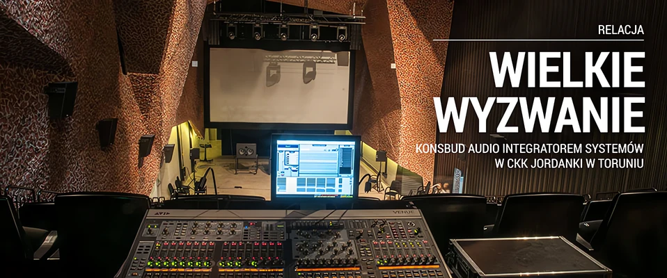 Konsbud Audio integratorem systemów w CKK Jordanki w Toruniu