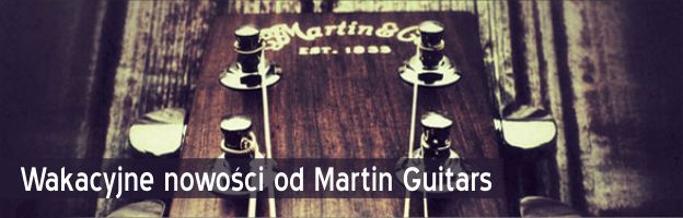 Martin Guitars na lato