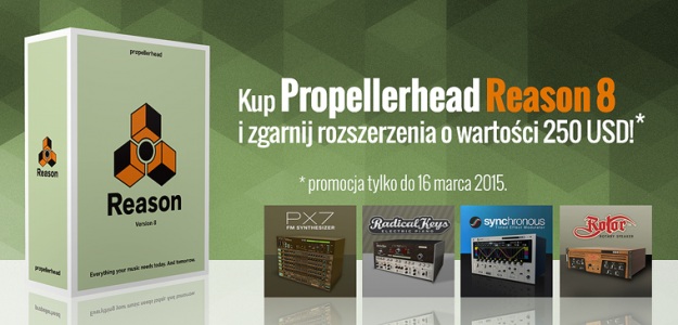 PROMOCJA: Propellerhead Reason 8 + rozszerzenia o wartości 250$ 