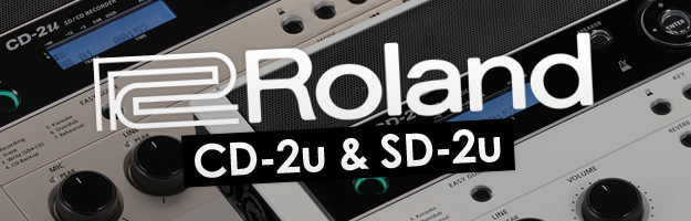 Roland CD-2u i SD-2u - nagrywaj gdzie chcesz!