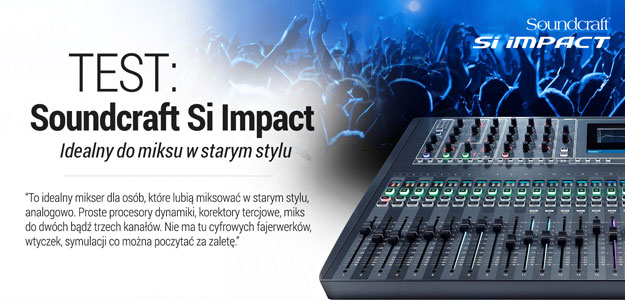 TEST: Mikser cyfrowy Soundcraft Si Impact