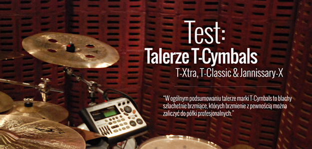 Test pięciu talerzy perkusyjnych T-Cymbals