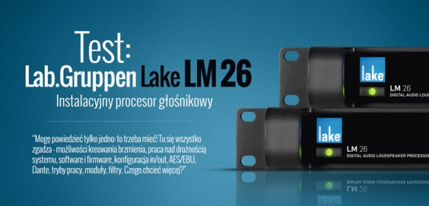 Test procesora głośnikowego Lab.Gruppen Lake LM 26