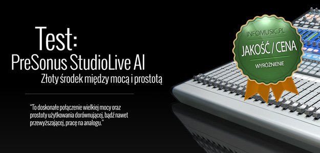 PreSonus StudioLive 24.4.2. AI - Złoty środek między mocą i prostotą