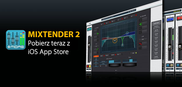 MIDAS: aplikacja Mixtender w nowej odsłonie 2.0!