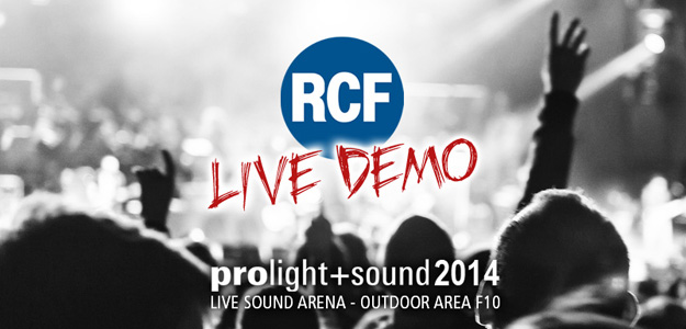 RCF zaprasza na Live Demo podczas Prolight + Sound 2014