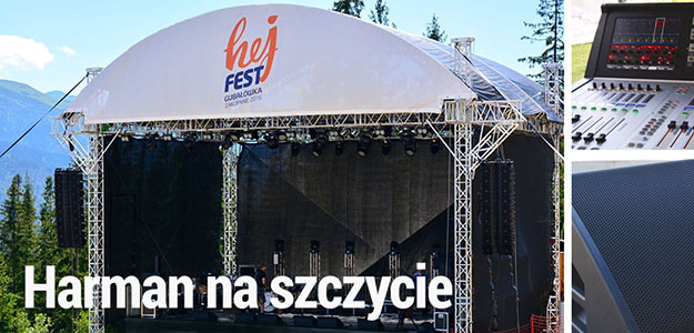 Hej Fest - Harman na polskim szczycie