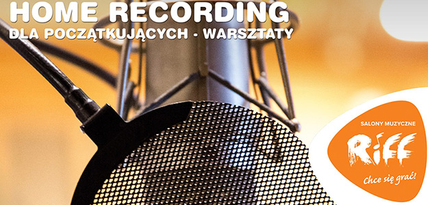 Salony Riff: Home recording od podstaw - warsztaty w Szczecinie