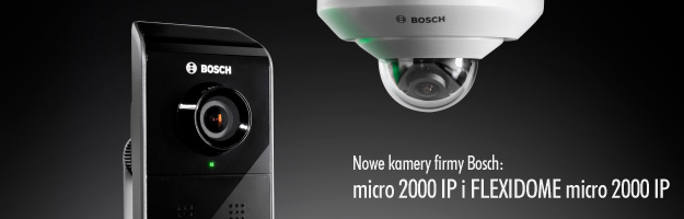 Nowości od Bosch - kamery do instalacji stałych