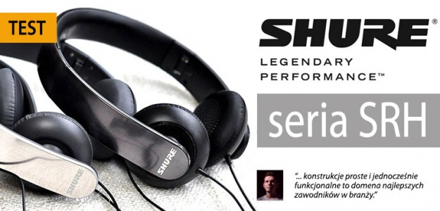 Słuchawki Shure SRH 144, 145 i 145M+ - proste i funkcjonalne rozwiązanie