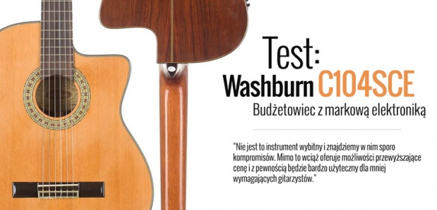 Test: Washburn C104SCE  gitara elektro-klasyczna