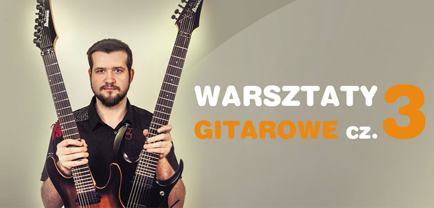 Przyjdź na warsztaty gitarowe z Mariuszem Lemańskim!