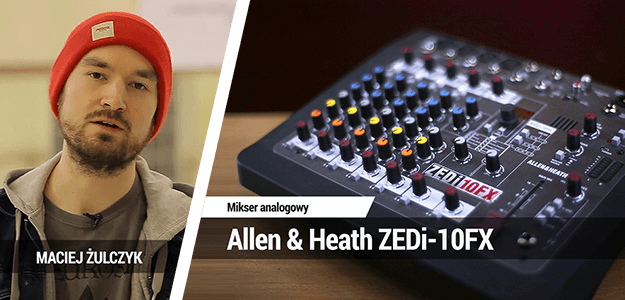TEST: Allen &amp; Heath ZEDi-10FX