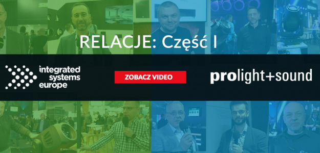 Video relacje z targów: Prolight + Sound, ISE 2022