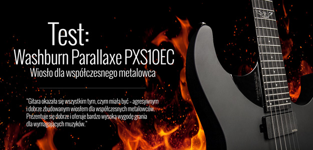 Test gitary elektrycznej Washburn Parallaxe PXS10EC