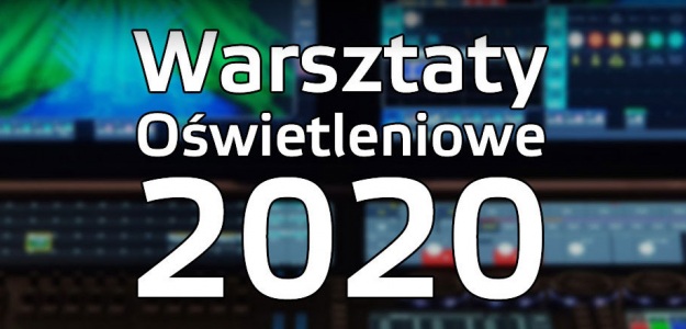 Ruszyły warsztaty oświetleniowe LTT 2020! 