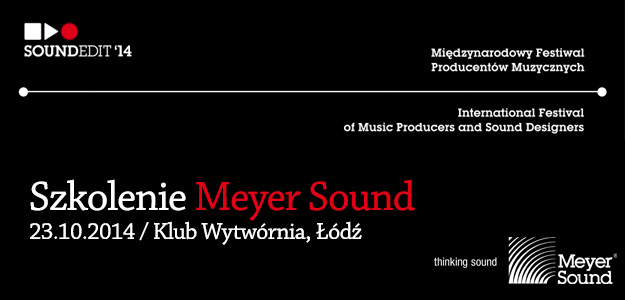 Polsound zaprasza na szkolenie Meyer Sound w Łodzi