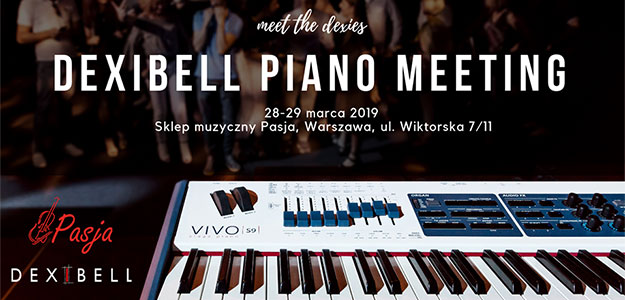 Już wkrótce Dexibell Piano Meeting w Warszawie