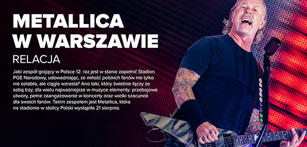 RELACJA: Metallica w Warszawie